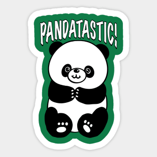 Pandatastic! (fantastic Panda) Sticker